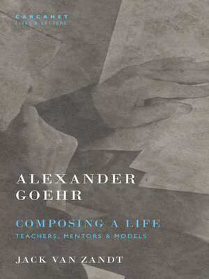 cover image of Alexander Goehr, Composing a Life